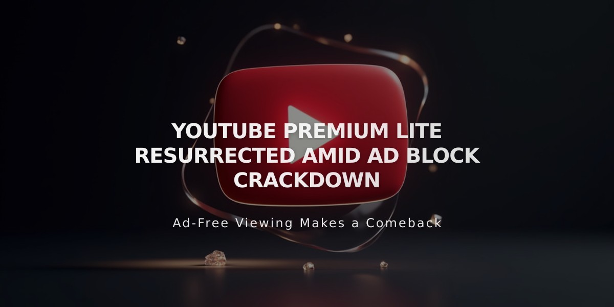 YouTube Premium Lite Returns with Limited Ads in Select Countries