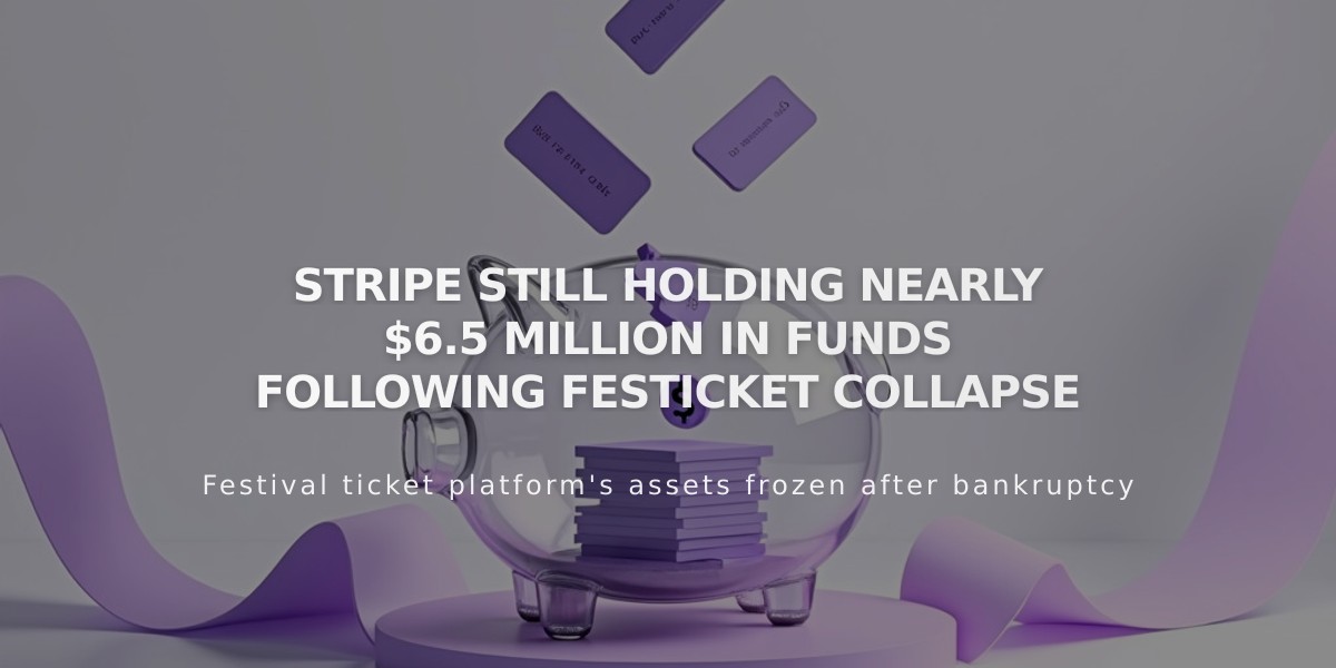 Stripe Holds $6.5M in Frozen Festicket Funds Two Years After Collapse