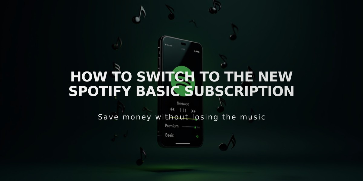 Step-by-Step Guide to Downgrading to Spotify Basic Subscription