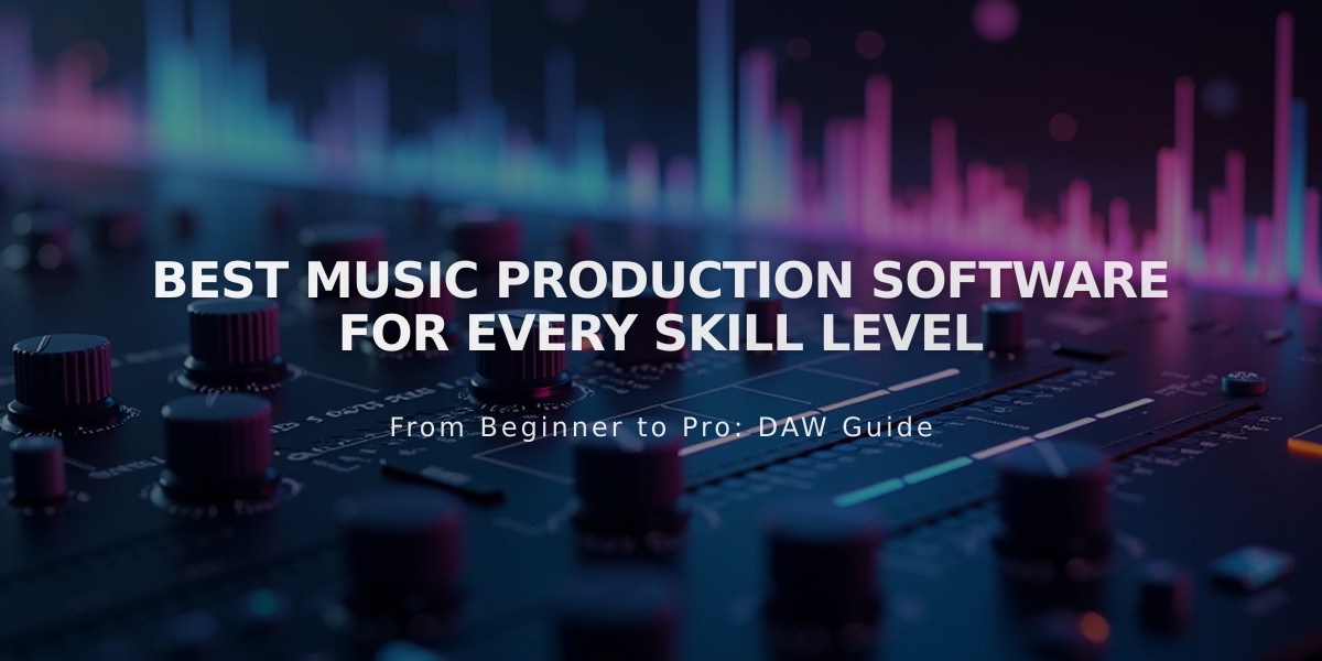 Top 10 Music Production Software: A Guide for Every Skill Level