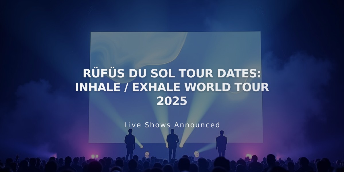 RÜFÜS DU SOL Announces Massive Inhale / Exhale Stadium Tour for 2025