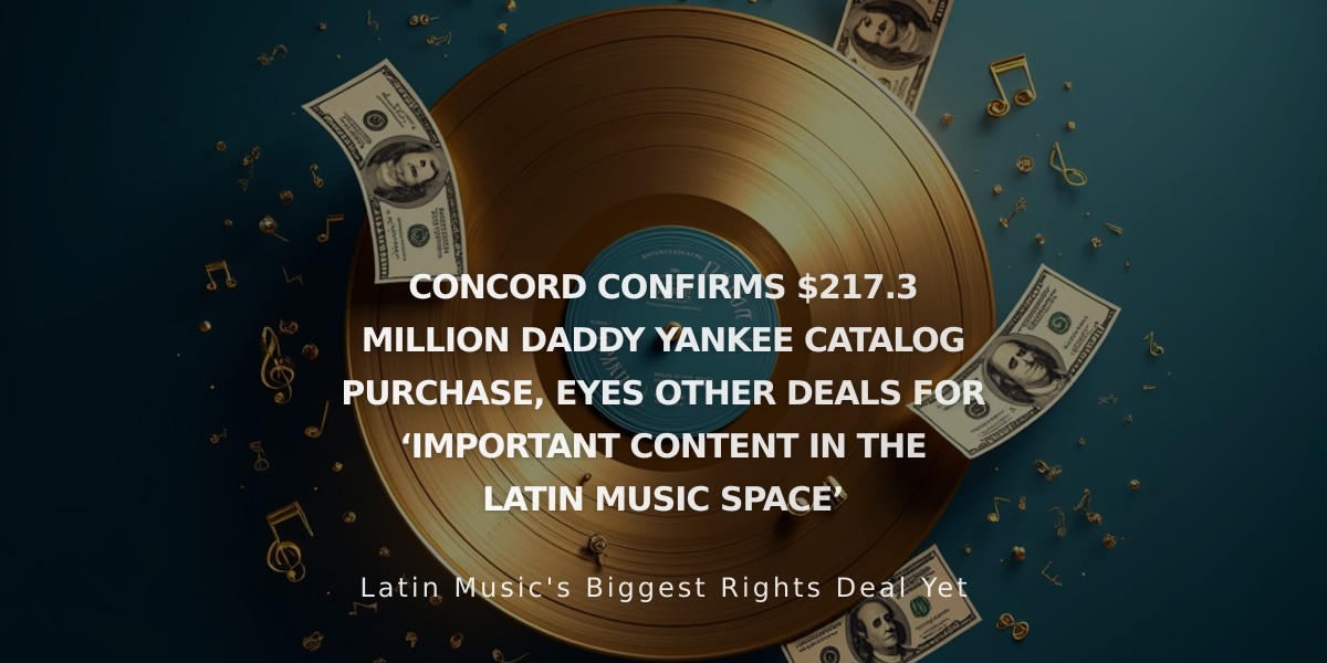 Concord Acquires Daddy Yankee's Music Catalog in Historic $217.3 Million Deal