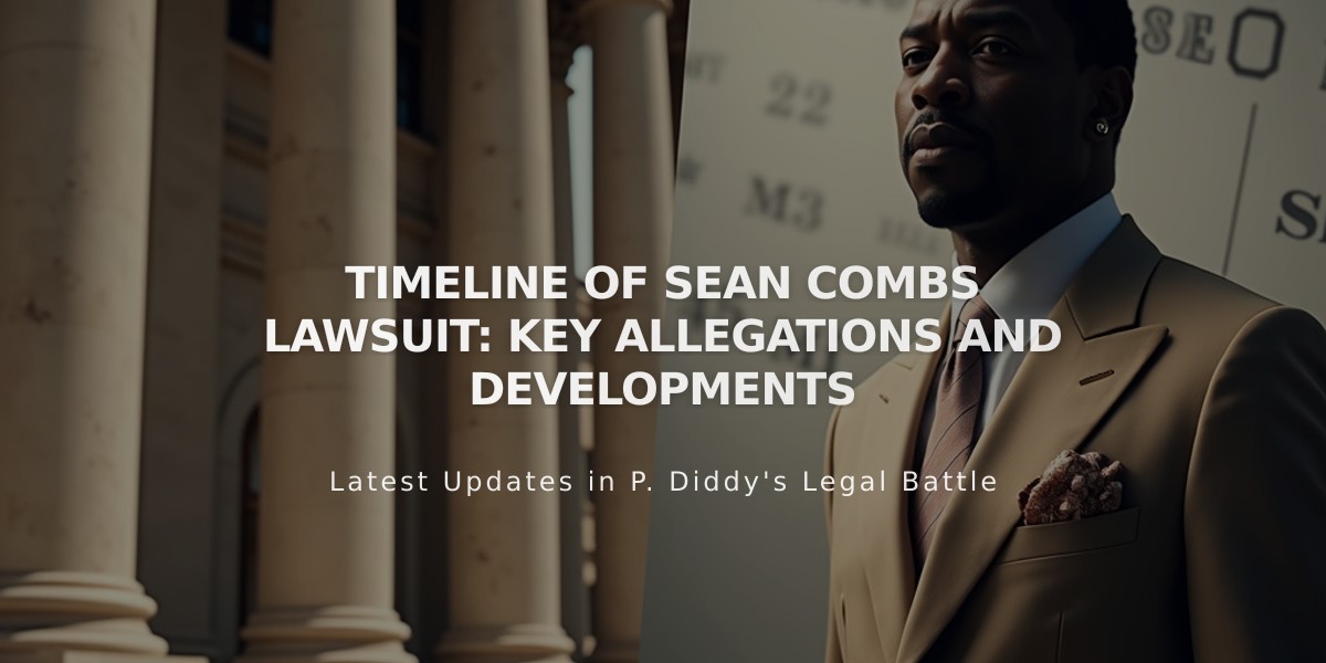 Timeline: Diddy's Legal Battle Unfolds as Sexual Misconduct Accusations Mount