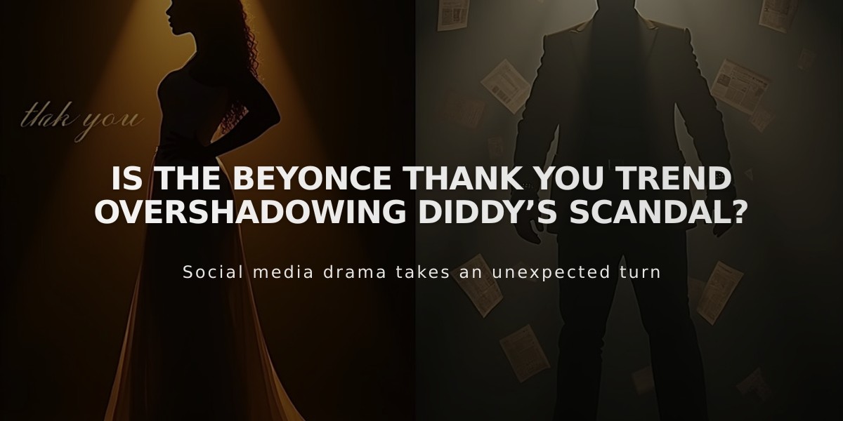 Beyoncé Thank You Trend Sparks Debate Amid Diddy's Legal Troubles