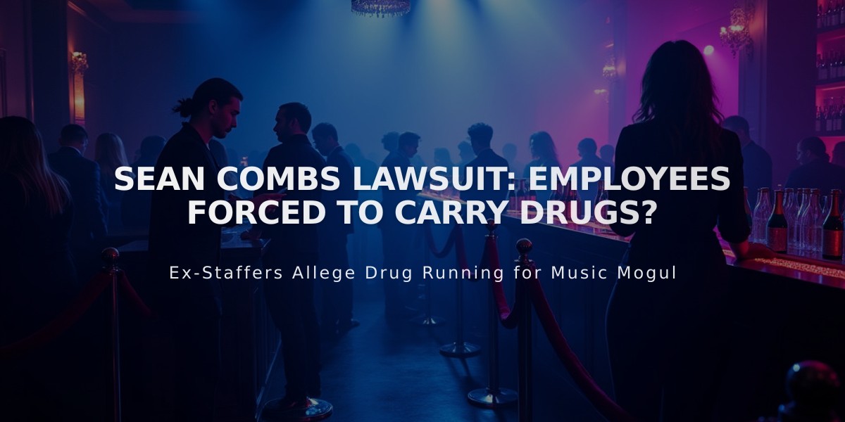 Sean Combs Hit with New Lawsuit: Former Staff Allege Forced Drug Handling at Events