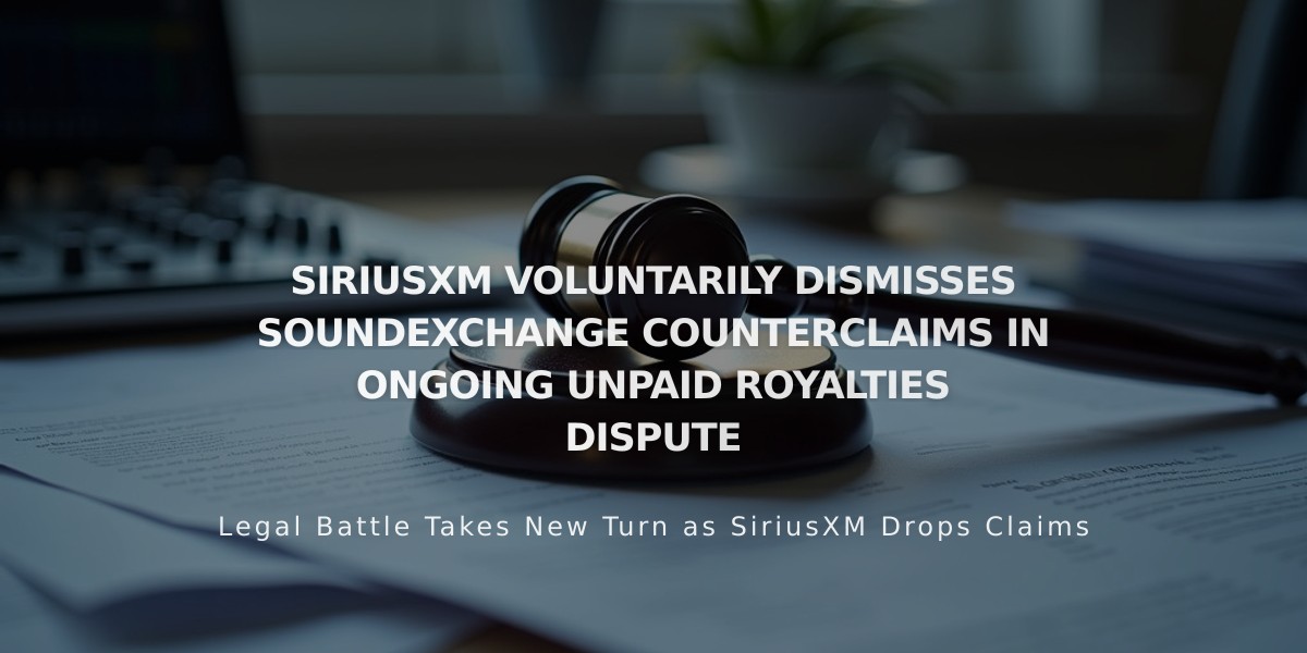 SiriusXM Drops Counterclaims Against SoundExchange in $150M Royalties Dispute