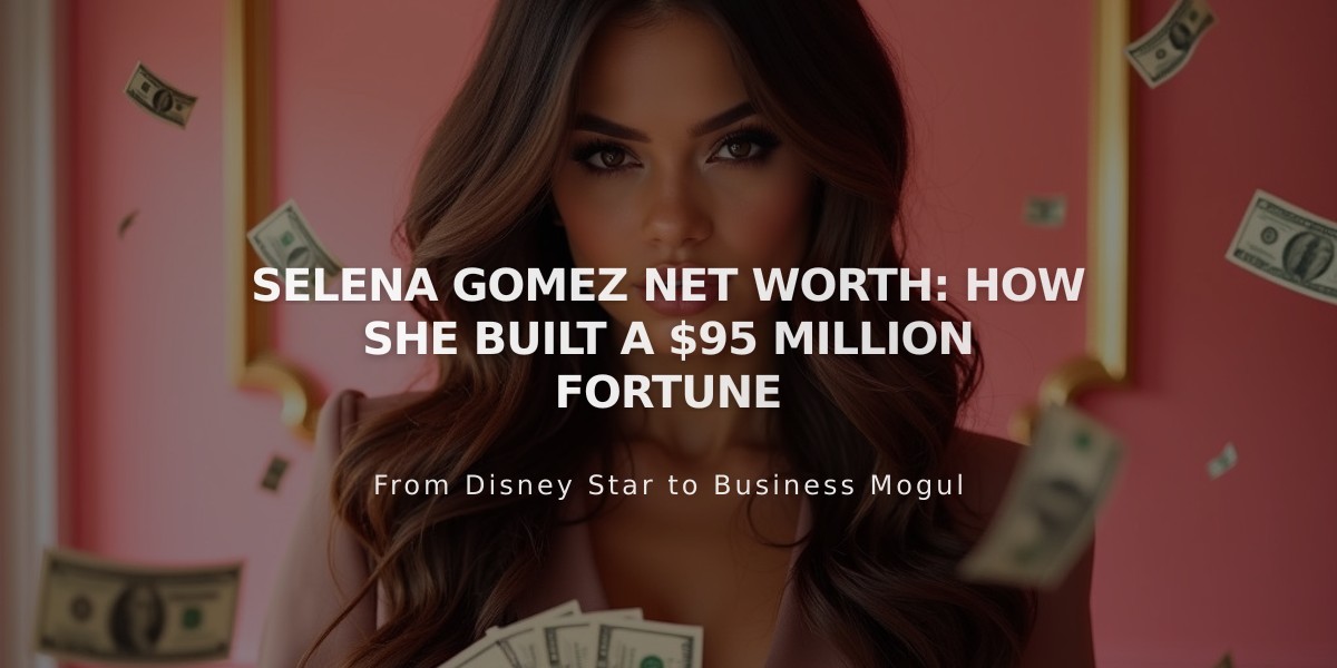 Selena Gomez's $95 Million Empire: From Disney Star to Business Mogul