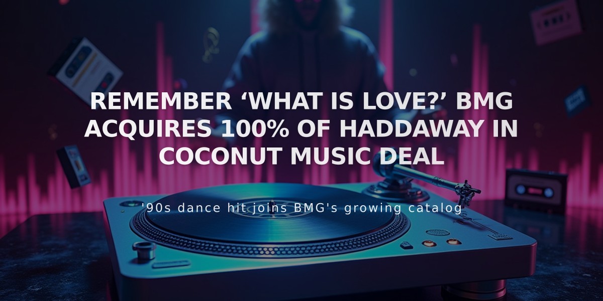 BMG Acquires Haddaway's 'What Is Love' in Major Coconut Music Catalog Deal