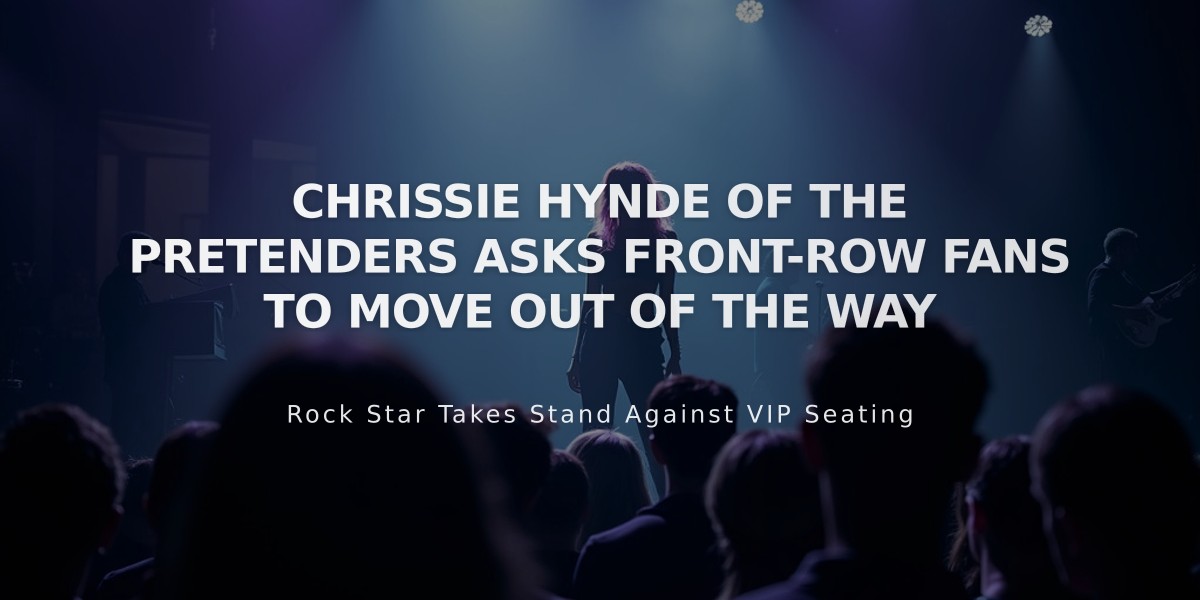 The Pretenders' Chrissie Hynde Urges Superfans to Share Front-Row Spots with Local Audiences