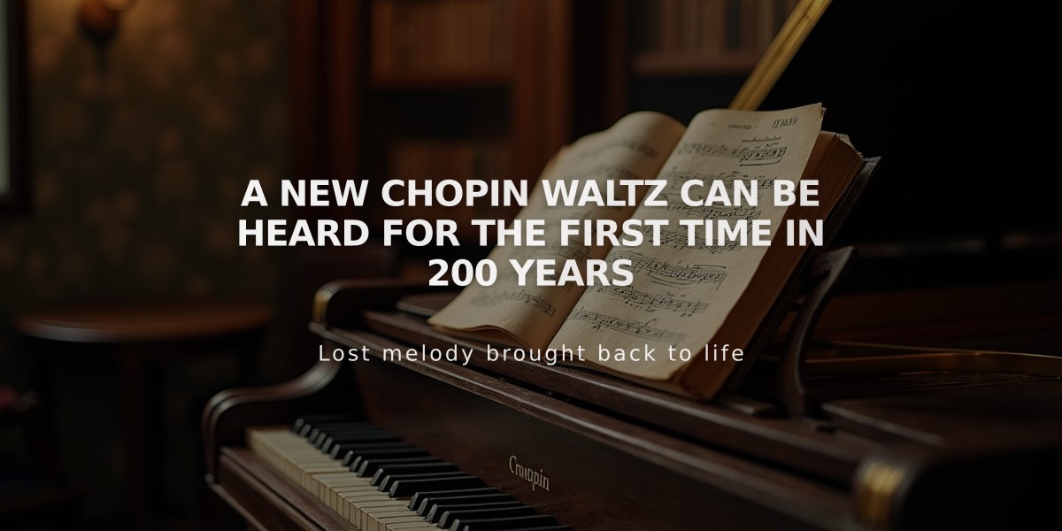 Lost Chopin Waltz Discovered After Two Centuries of Silence