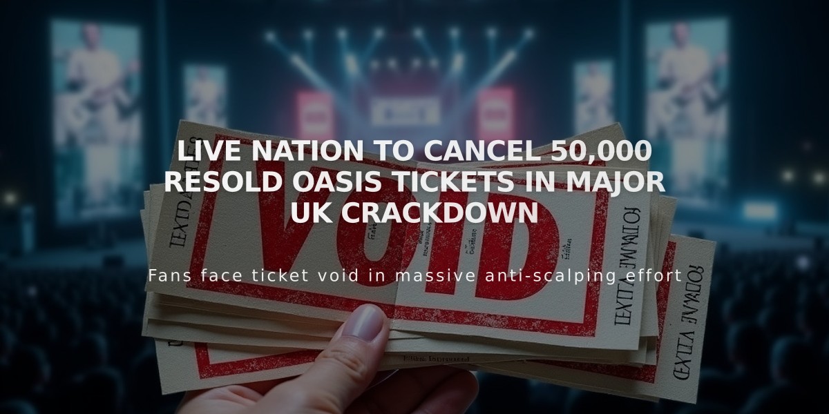 Live Nation to Cancel 50,000 Resold Oasis Tickets in Major UK Crackdown