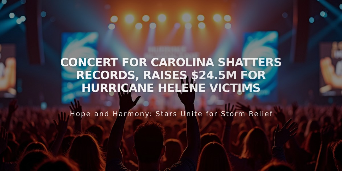 Concert for Carolina Shatters Records, Raises $24.5M for Hurricane Helene Victims