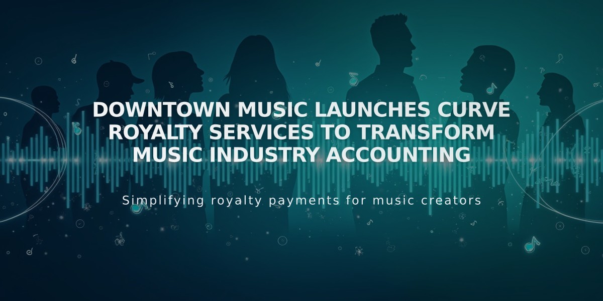 Downtown Music Launches Curve Royalty Services to Transform Music Industry Accounting