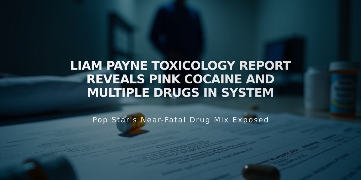 Liam Payne Toxicology Report Reveals Pink Cocaine and Multiple Drugs in System