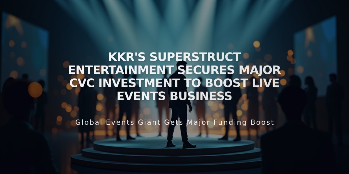 KKR's Superstruct Entertainment Secures Major CVC Investment to Boost Live Events Business