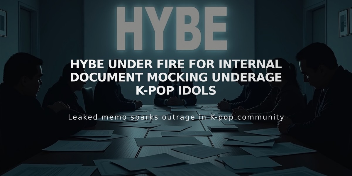 HYBE Under Fire for Internal Document Mocking Underage K-pop Idols