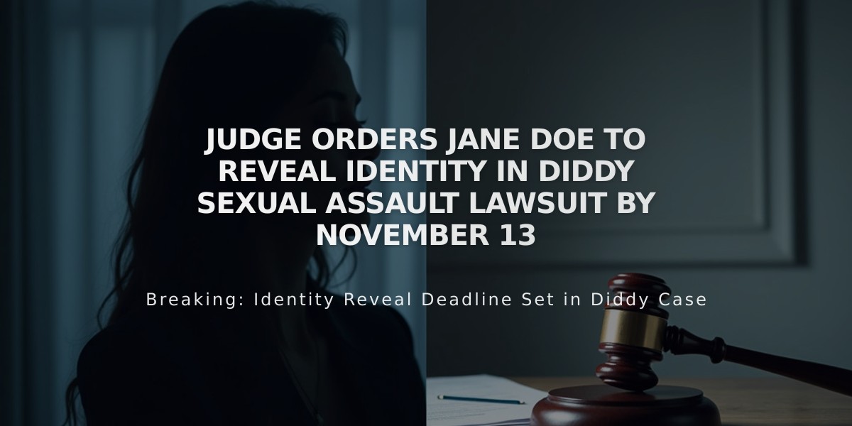 Judge Orders Jane Doe to Reveal Identity in Diddy Sexual Assault Lawsuit by November 13