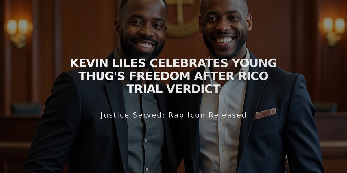 Kevin Liles Celebrates Young Thug's Freedom after RICO Trial Verdict