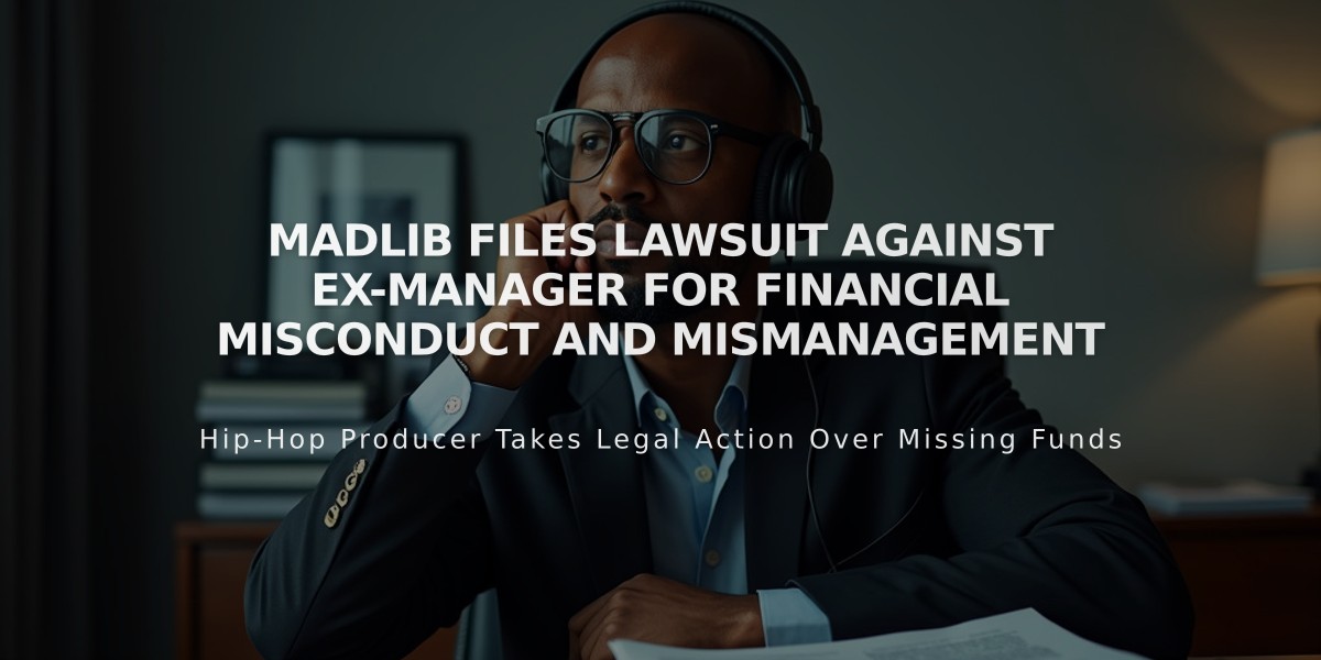 Madlib Files Lawsuit Against Ex-Manager for Financial Misconduct and Mismanagement