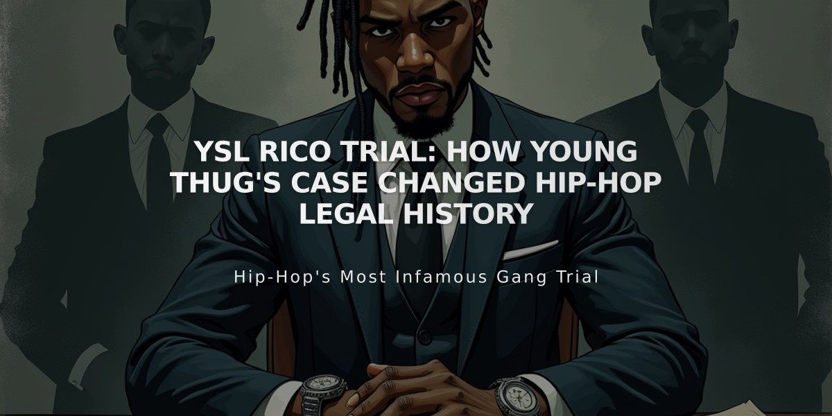 YSL RICO Trial: How Young Thug's Case Changed Hip-Hop Legal History