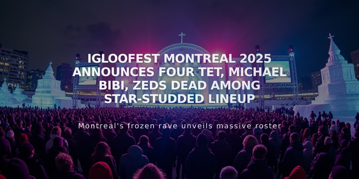 Igloofest Montreal 2025 Announces Four Tet, Michael Bibi, Zeds Dead Among Star-Studded Lineup