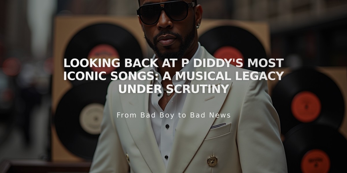 Looking Back at P Diddy's Most Iconic Songs: A Musical Legacy Under Scrutiny