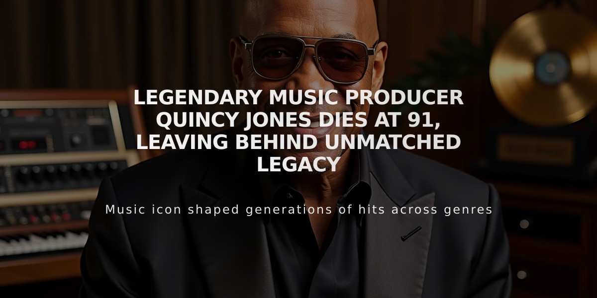 Legendary Music Producer Quincy Jones Dies at 91, Leaving Behind Unmatched Legacy