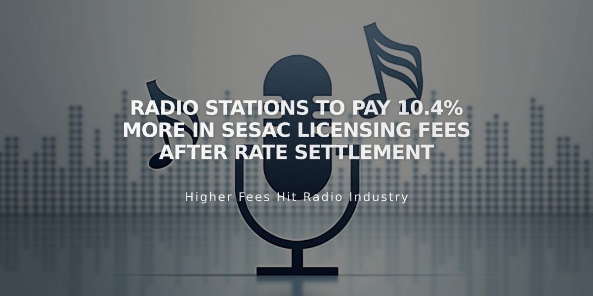 Radio Stations to Pay 10.4% More in SESAC Licensing Fees After Rate Settlement