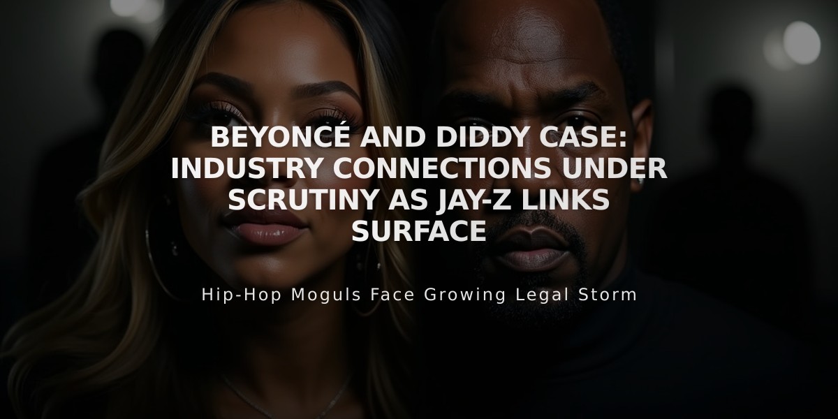 Beyoncé and Diddy Case: Industry Connections Under Scrutiny as Jay-Z Links Surface