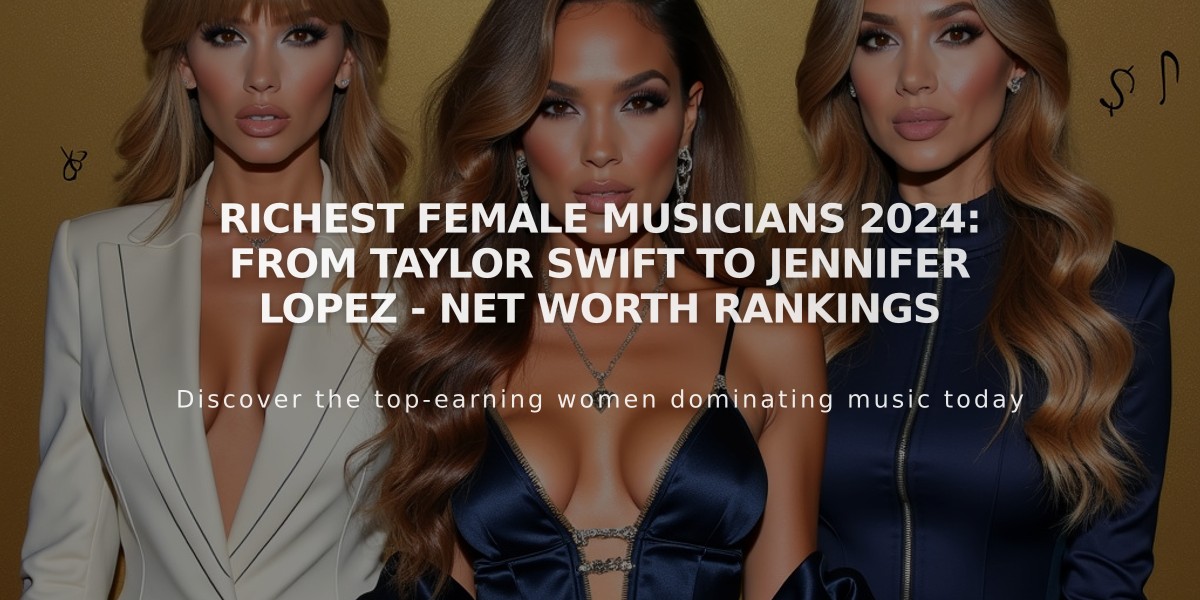 Richest Female Musicians 2024: From Taylor Swift to Jennifer Lopez - Net Worth Rankings