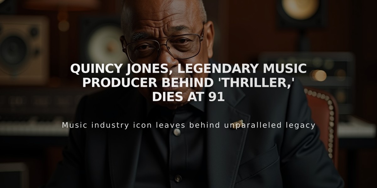 Quincy Jones, Legendary Music Producer Behind 'Thriller,' Dies at 91