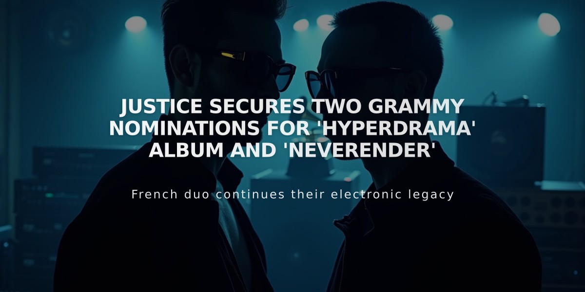 Justice Secures Two Grammy Nominations for 'Hyperdrama' Album and 'Neverender'