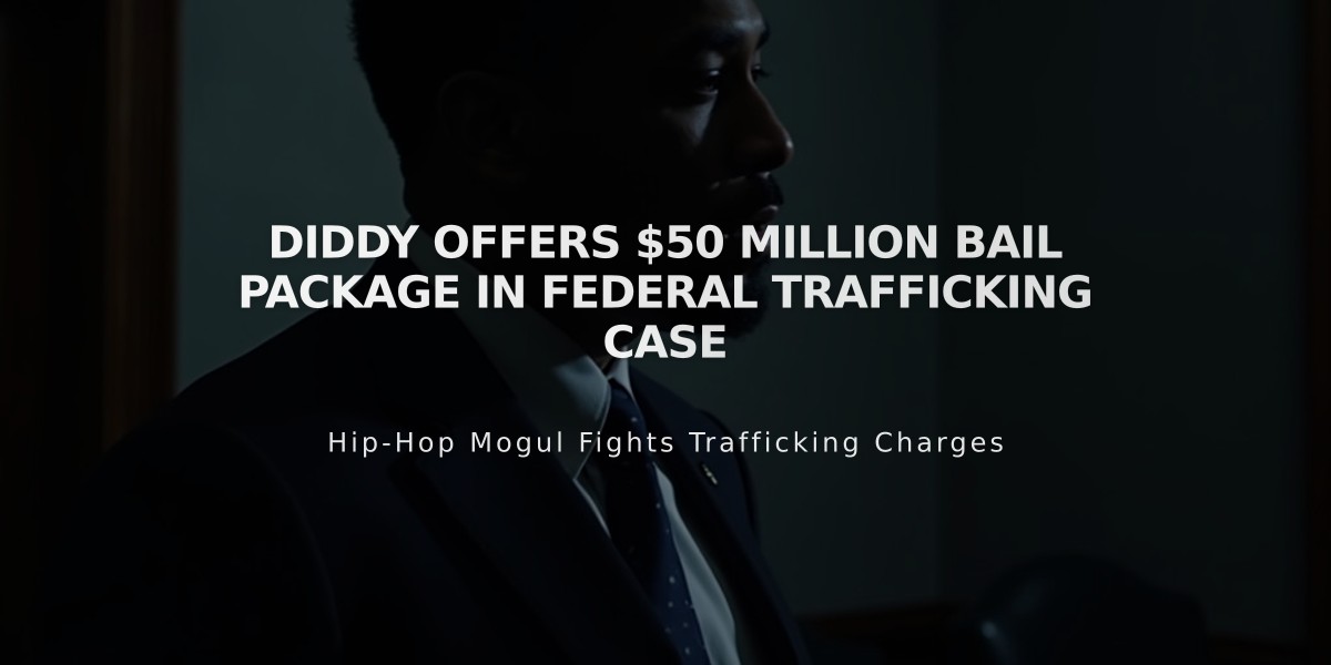 Diddy Offers $50 Million Bail Package in Federal Trafficking Case