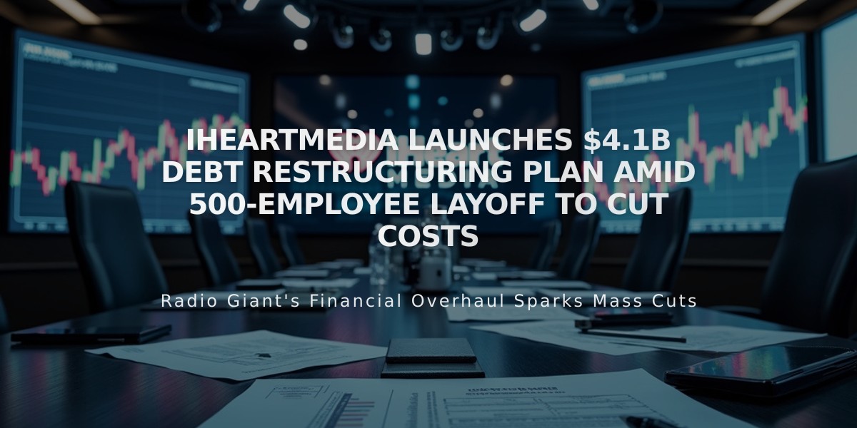 iHeartMedia Launches $4.1B Debt Restructuring Plan Amid 500-Employee Layoff to Cut Costs