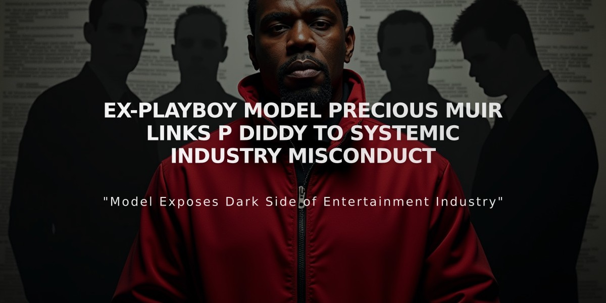 Ex-Playboy Model Precious Muir Links P Diddy to Systemic Industry Misconduct