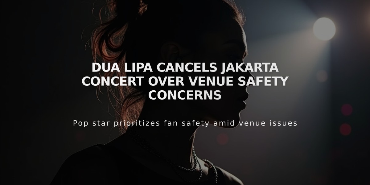 Dua Lipa Cancels Jakarta Concert Over Venue Safety Concerns