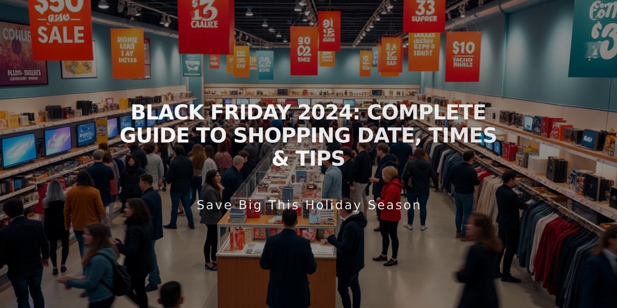 Black Friday 2024: Complete Guide to Shopping Date, Times & Tips