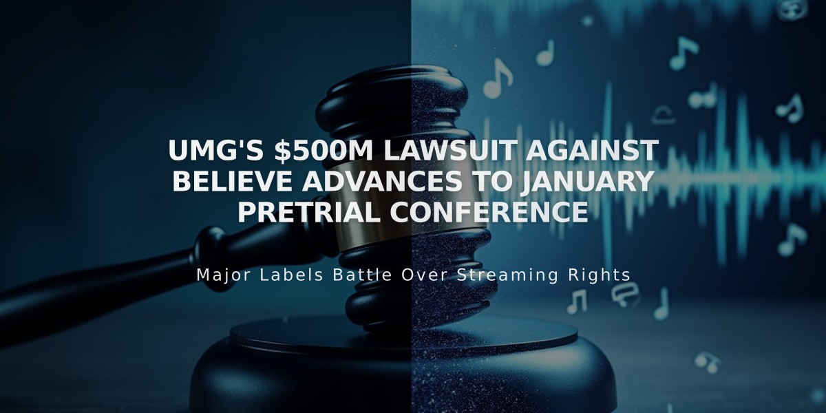 UMG's $500M Lawsuit Against Believe Advances to January Pretrial Conference