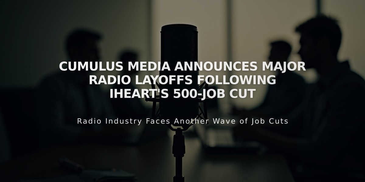 Cumulus Media Announces Major Radio Layoffs Following iHeart's 500-Job Cut