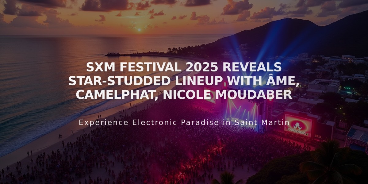 SXM Festival 2025 Reveals Star-Studded Lineup with Âme, Camelphat, Nicole Moudaber