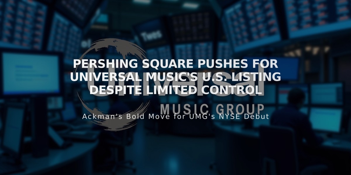 Pershing Square Pushes for Universal Music's U.S. Listing Despite Limited Control