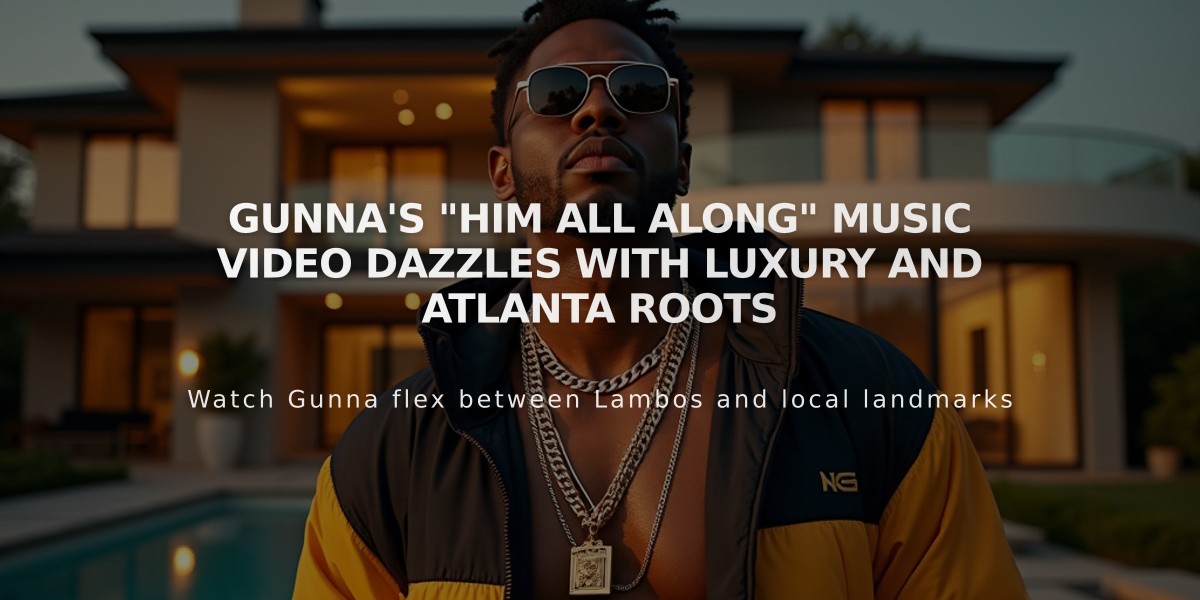 Gunna's "Him All Along" Music Video Dazzles with Luxury and Atlanta Roots