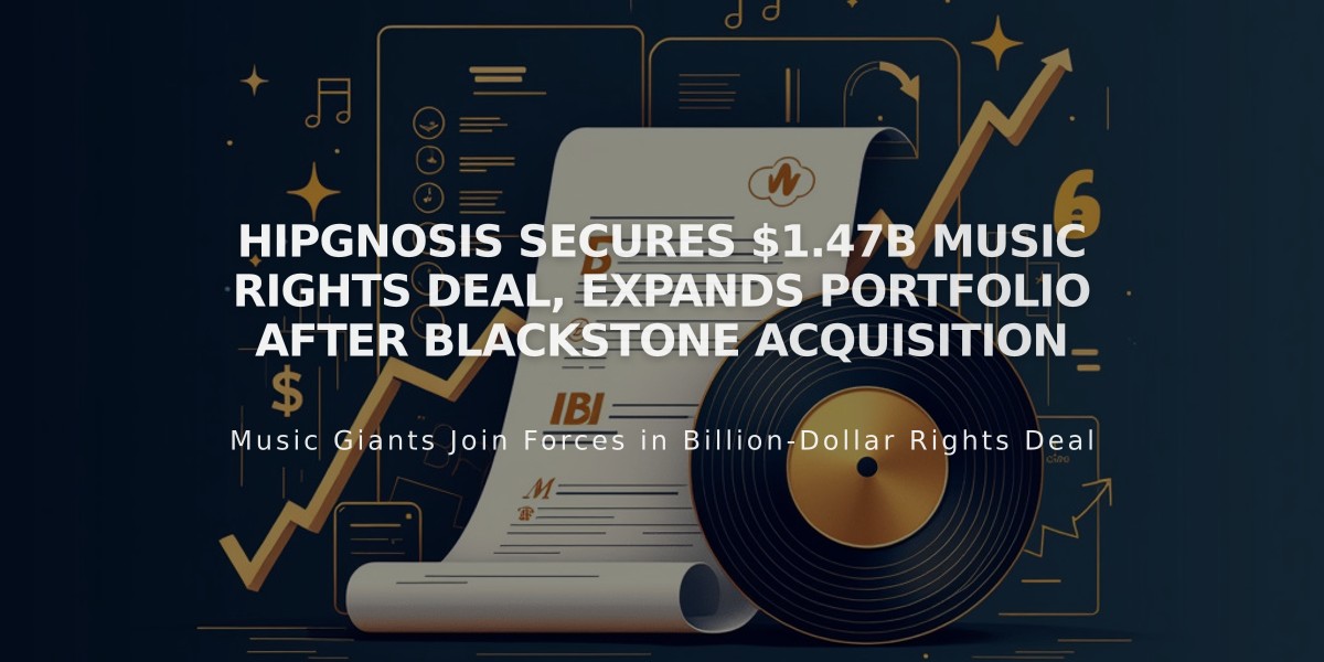 Hipgnosis Secures $1.47B Music Rights Deal, Expands Portfolio After Blackstone Acquisition