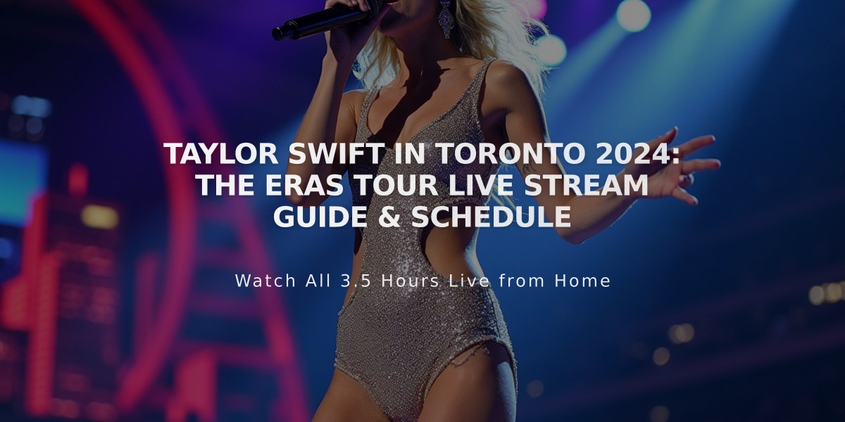 Taylor Swift in Toronto 2024: The Eras Tour Live Stream Guide & Schedule