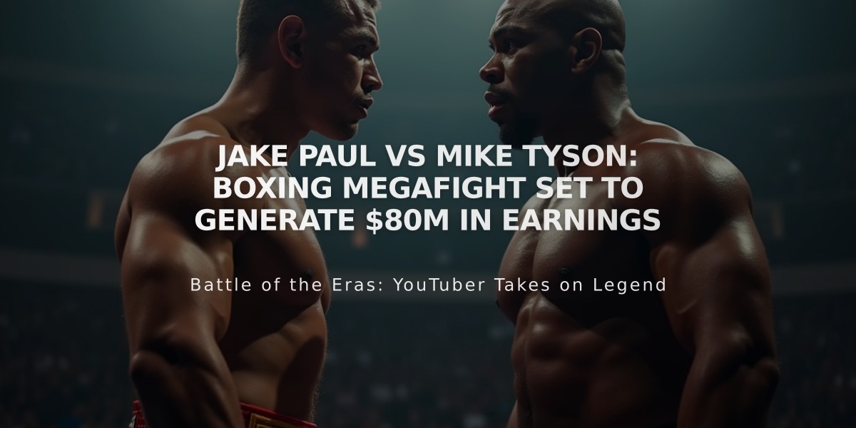 Jake Paul vs Mike Tyson: Boxing Megafight Set to Generate $80M in Earnings