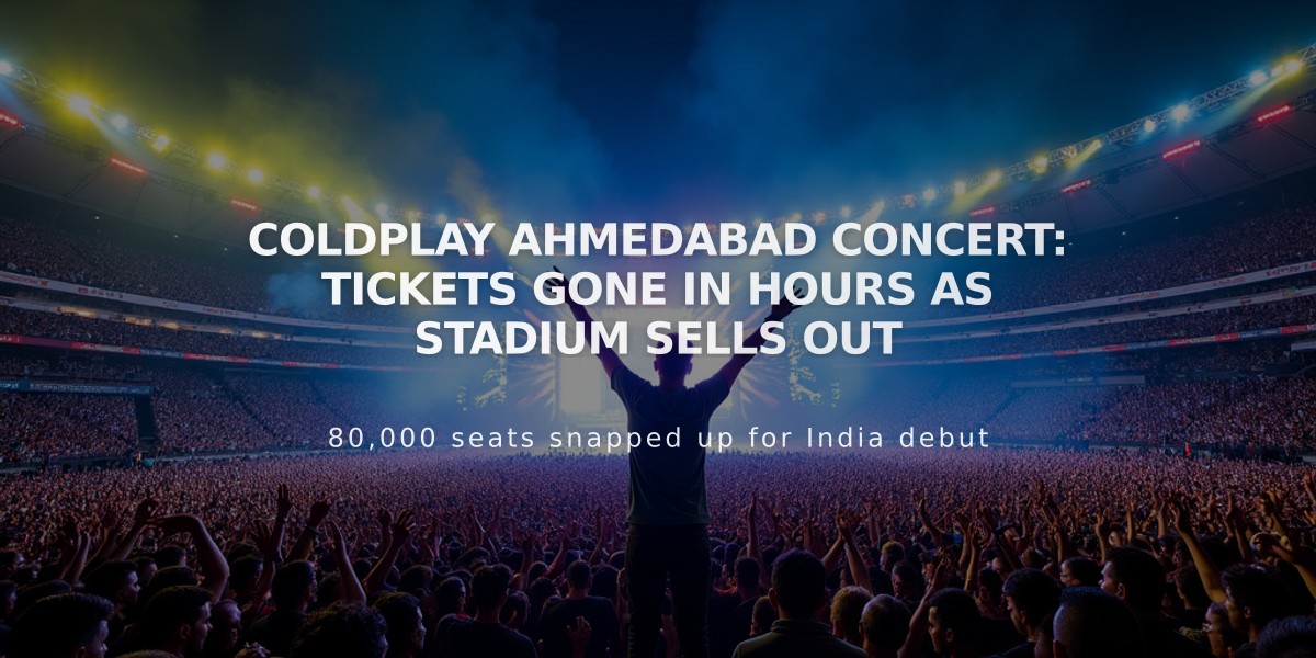 Coldplay Ahmedabad Concert: Tickets Gone in Hours as Stadium Sells Out