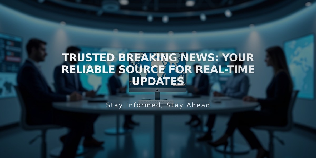 Trusted Breaking News: Your Reliable Source for Real-Time Updates