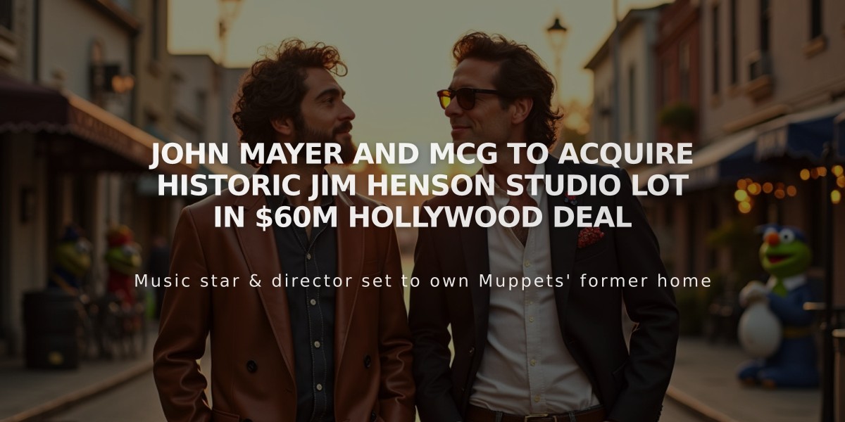 John Mayer and McG to Acquire Historic Jim Henson Studio Lot in $60M Hollywood Deal