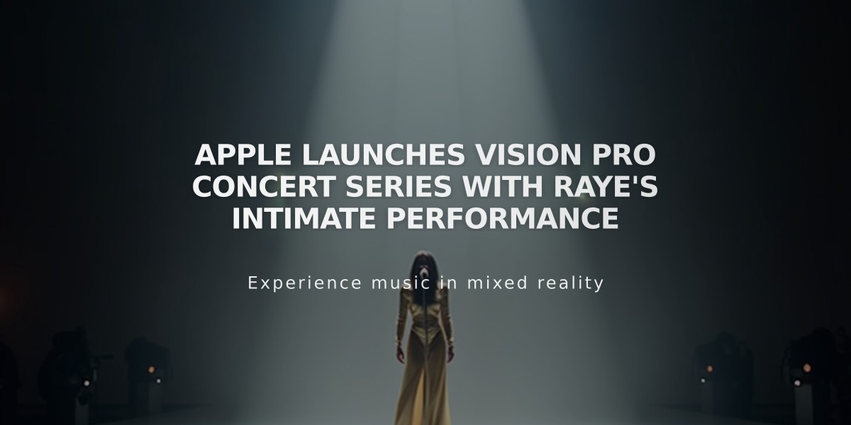 Apple Launches Vision Pro Concert Series with Raye's Intimate Performance