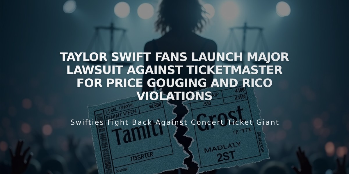 Taylor Swift Fans Launch Major Lawsuit Against Ticketmaster for Price Gouging and RICO Violations